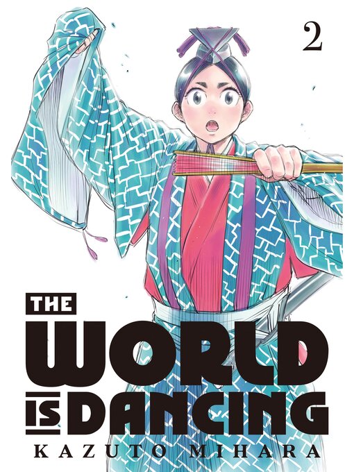 Title details for The World is Dancing, Volume 2 by Kazuto Mihara - Available